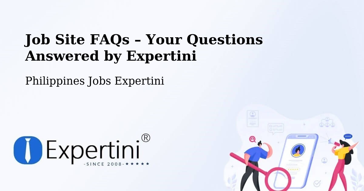 Job Site FAQs – Frequently Asked Questions – Merida - Merida, Philippines Jobs Expertini